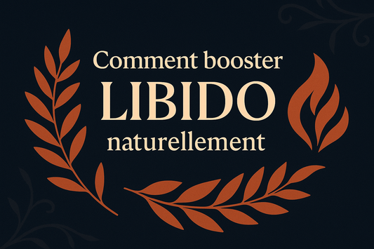 Comment booster sa libido naturellement